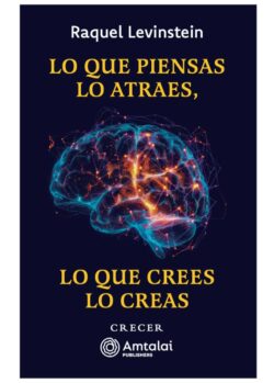Lo que piensas lo atraes, lo que crees lo creas.